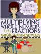 Multiplying Fractions by Whole Numbers Song and Animation For Kids [OV]