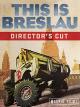 Magpul Films - This Is Breslau - Director's Cut [OV]