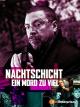 Nachtschicht - 9. Film - Ein Mord zu viel