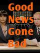 Good News Gone Bad [OV]