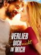 Verlieb Dich nicht in mich [dt./OV]