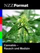 NZZ Format - Cannabis: Rausch und Medizin