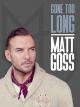 Matt Goss - Gone Too Long [Official Video] [OV]