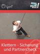 Klettern - Sicherung und Partnercheck - Schulfilm Sport