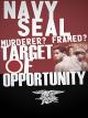 Navy SEAL: Murderer? Framed? Target of Opportunity? [OV]