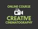 Creative Cinematography Course: Shoot Better Video with Any Camera [OV]