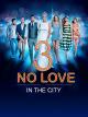 No Love in the City 3 [OV]