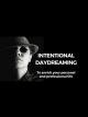 Intentional Daydreaming [OV]