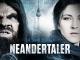 Neandertaler - Sie sind zurück