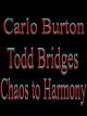Carlo Burton' Documentary Chaos to Haromony [OV]