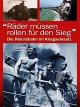 Räder müssen rollen für den Sieg - Reichsbahn im Krieg