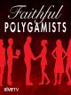 Faithful Polygamists [OV]