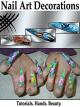 Nail Art and 3D Acrylic Decorations for Enthusiasts and Manicurists [OV]