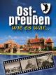 Ostpreußen wie es war