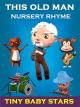 This Old Man He Played One | Excellent Nursery Rhymes for Kids | Learn to Count with Tiny Baby Stars [OV]