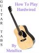 How To Play Hardwired By Metallica - Guitar Tabs [OV]
