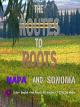 The Routes to Roots : Napa and Sonoma [OV]