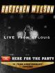 Gretchen Wilson: Still Here for the Party - 10 Year Anniversary Concert (Live)