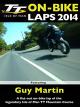 TT 2014 On-Bike Laps: Guy Martin