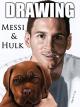 Clip: Drawing Messi & Hulk [OV]