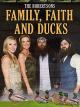 The Robertsons: FamilyFaith and Ducks