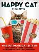 Happy Cat: The Movie - The Ultimate Cat Sitter