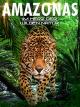 Amazonas: Im Herz der wilden Natur