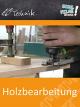 Holzbearbeitung - Schulfilm Technik
