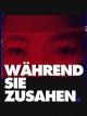 Während sie zusahen [OmU]