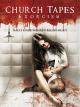 Church Tapes - Exorcism