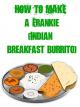 How to Make a Frankie (Indian Breakfast Burrito) [OV]