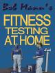 Fitness Testing at Home [OV]