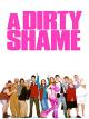 A Dirty Shame