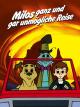Milos ganz und gar unmögliche Reise