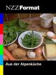 NZZ Format - Aus der Alpenküche