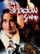 The Shadow Whip [OV]