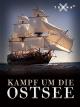 Kampf um die Ostsee