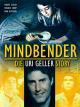 Mindbender - Die Uri Geller Story
