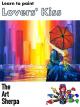 Learn to paint Lovers Kiss in the City with The Art Sherpa [OV]