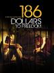 186 Dollars to Freedom