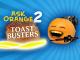 Ask Orange 2: Toast Busters!