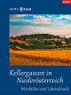 Kellergassen in Niederösterreich - Weinkultur und Lebensfreude