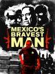 Mexico's Bravest Man [OV]