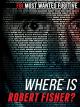 Where Is Robert Fisher? [OV]