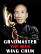 Grandmaster Yip Man Wing Chun [OV]