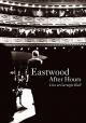 Eastwood After Hours: Live at Carnegie Hall