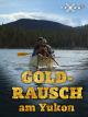 Goldrausch am Yukon
