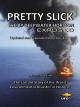 Pretty Slick - The BP Deepwater Horizon Exposed - Updated and Expanded Directors Cut [OV]