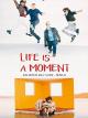 Life is a Moment - [OmU]