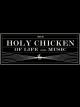 THE HOLY CHICKEN OF LIFE AND MUSIC